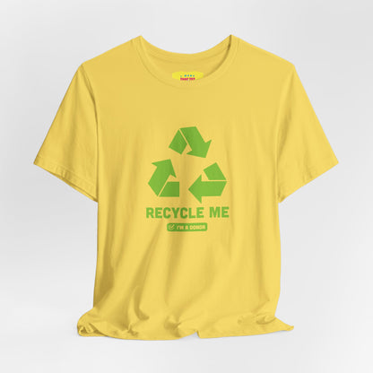 RECYCLE ME - ORGAN DONOR (Unisex Softstyle T-Shirt)