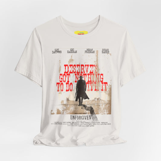 DESERVES GOT NOTHING TO DO WITH IT - UNFORGIVEN