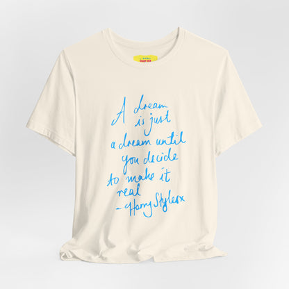 A DREAM IS JUST A DREAM - HARRY STYLES (Light blue text, Unisex Softstyle T-Shirt)