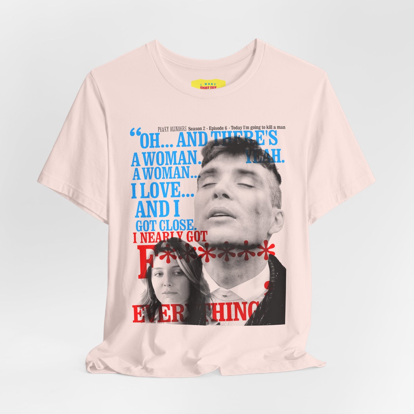 OH... AND THERE'S A WOMAN - PEAKY BLINDERS QUOTE