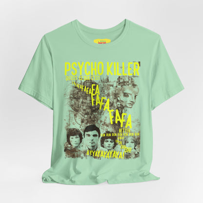 PSYCHOKILLER - TALKING HEADS LYRICS (Unisex Jersey Short Sleeve Tee)