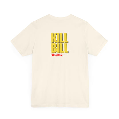 KILL BILL VOL. 2 (Unisex Jersey Short Sleeve Tee)