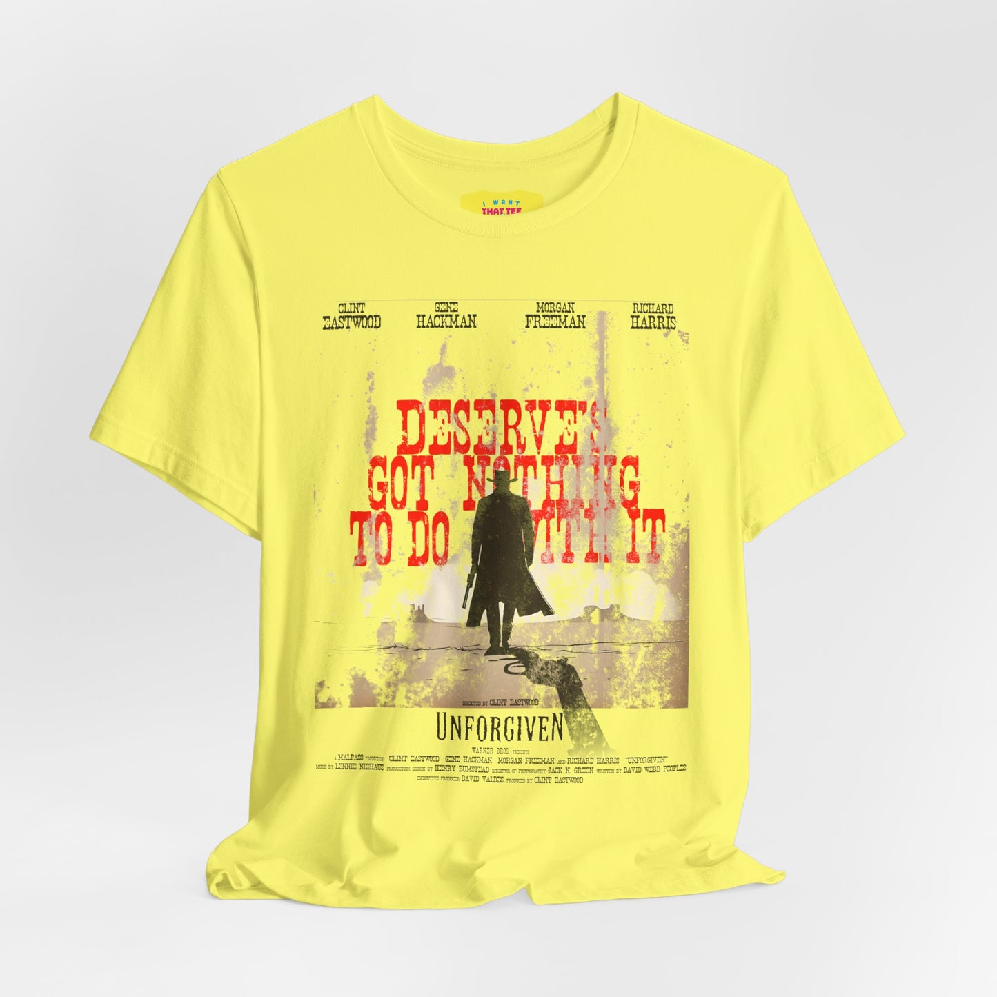 DESERVES GOT NOTHING TO DO WITH IT - UNFORGIVEN