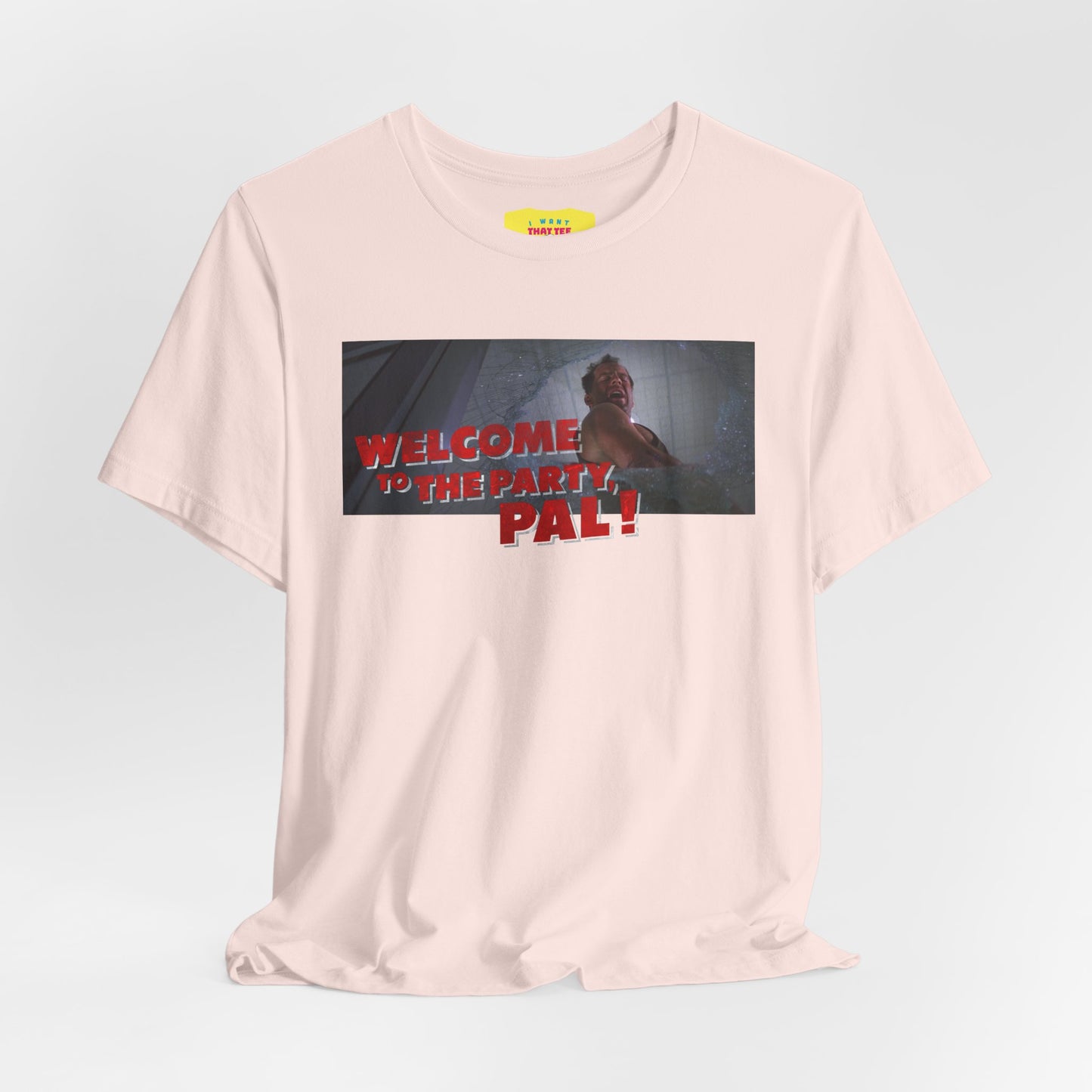 WELCOME TO THE PARTY, PAL! - DIE HARD QUOTE (Unisex Jersey Short Sleeve Tee)