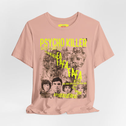 PSYCHOKILLER - TALKING HEADS LYRICS (Unisex Jersey Short Sleeve Tee)