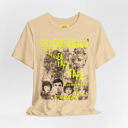 PSYCHOKILLER - TALKING HEADS LYRICS (Unisex Jersey Short Sleeve Tee)