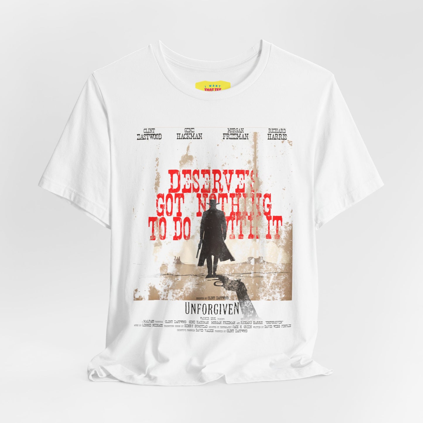 DESERVES GOT NOTHING TO DO WITH IT - UNFORGIVEN