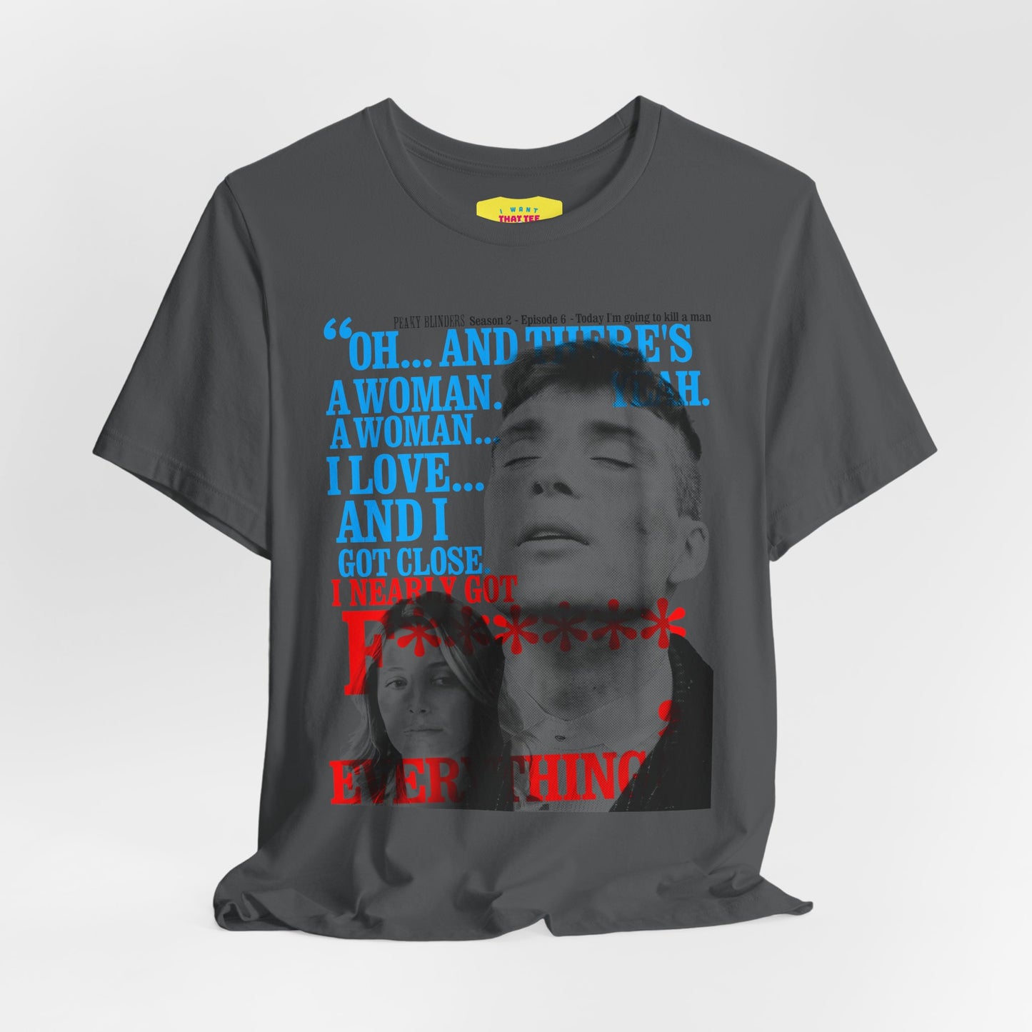 OH... AND THERE'S A WOMAN - PEAKY BLINDERS QUOTE