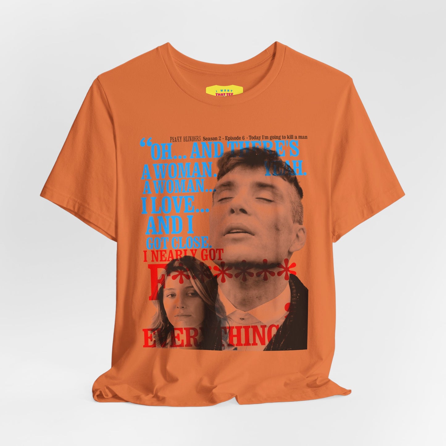 OH... AND THERE'S A WOMAN - PEAKY BLINDERS QUOTE