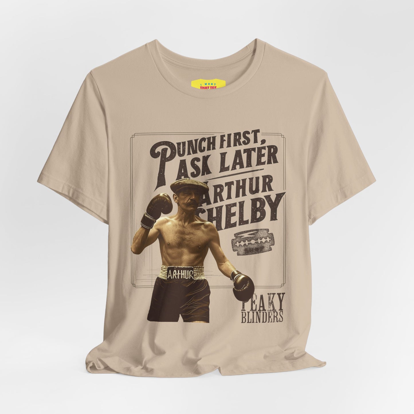 PUNCH FIRST, ASK LATER - ARTHUR SHELBY - PEAKY BLINDERS