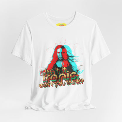 ISN'T IT IRONIC, DON'T YOU THINK? - ALANIS MORISSETTE (Unisex Softstyle T-Shirt)