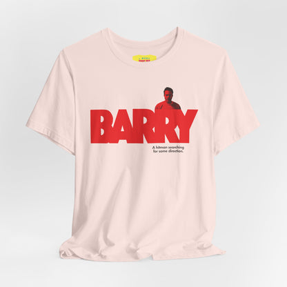 BARRY - TV SHOW TAGLINE (Unisex Jersey Short Sleeve Tee)