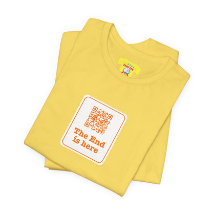 THE END IS HERE - THAT'S ALL FOLKS QR JOKE (Unisex Jersey Short Sleeve Tee)