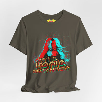 ISN'T IT IRONIC, DON'T YOU THINK? - ALANIS MORISSETTE (Unisex Softstyle T-Shirt)