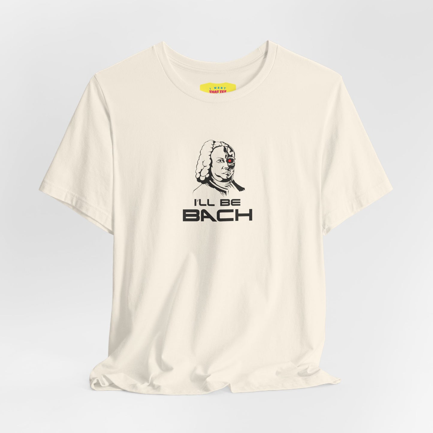 I'LL BE BACH (Unisex Jersey Short Sleeve Tee)