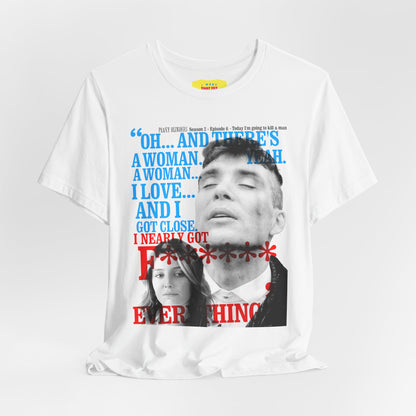 OH... AND THERE'S A WOMAN - PEAKY BLINDERS QUOTE