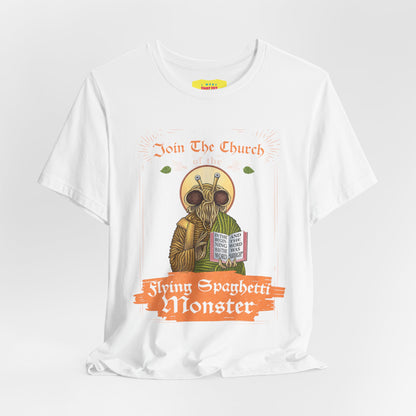 JOIN THE CHURCH OF THE FLYING SPAGHETTI MONSTER (Unisex Jersey Short Sleeve Tee)