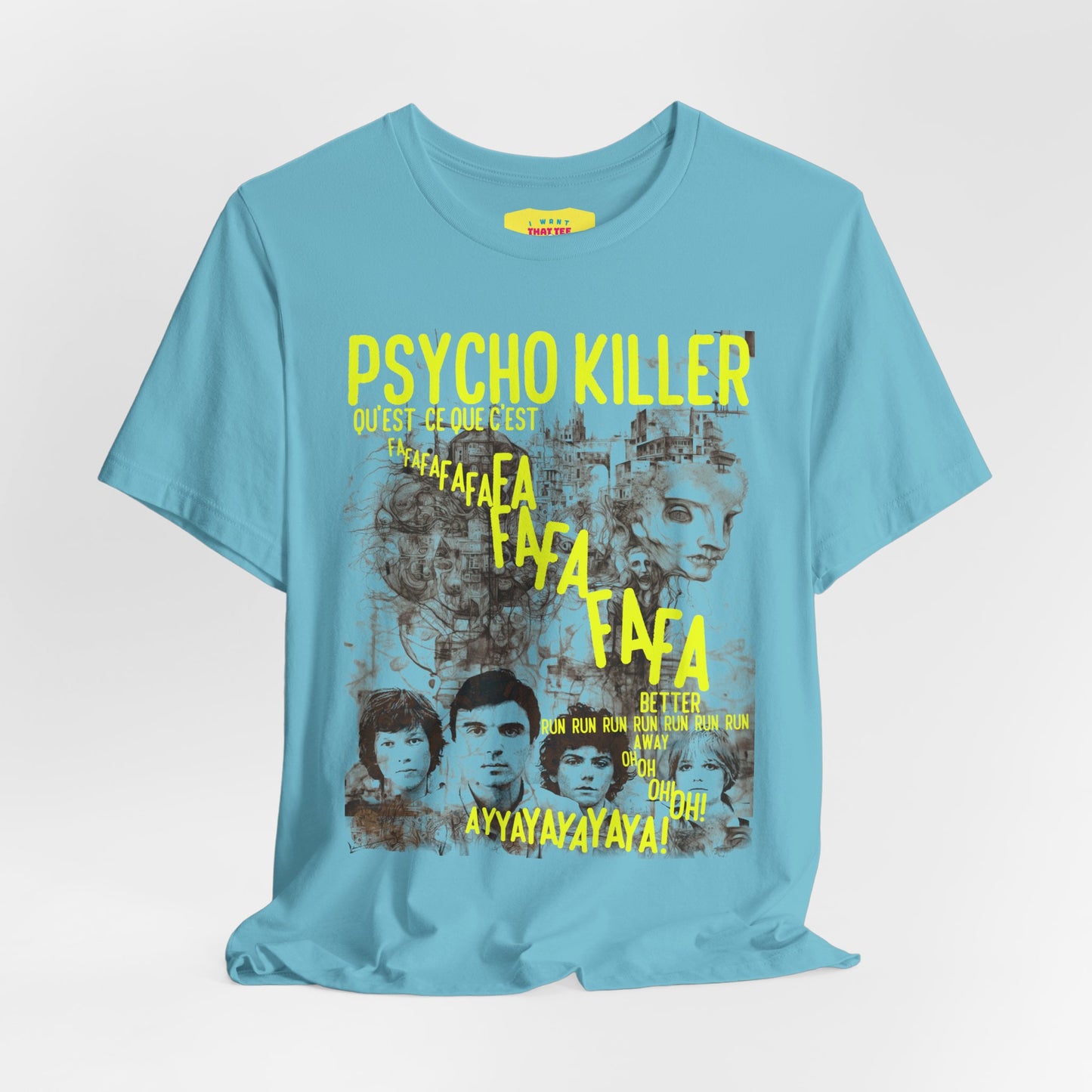 PSYCHOKILLER - TALKING HEADS LYRICS (Unisex Jersey Short Sleeve Tee)
