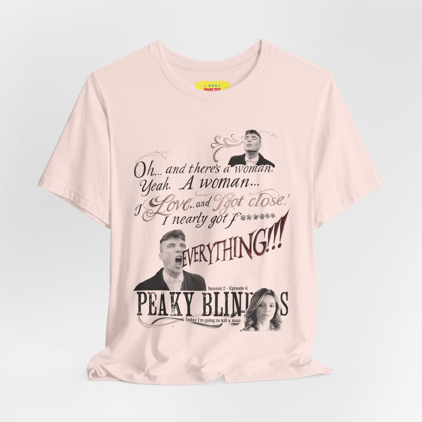 OH... AND THERE'S A WOMAN - PEAKY BLINDERS QUOTE