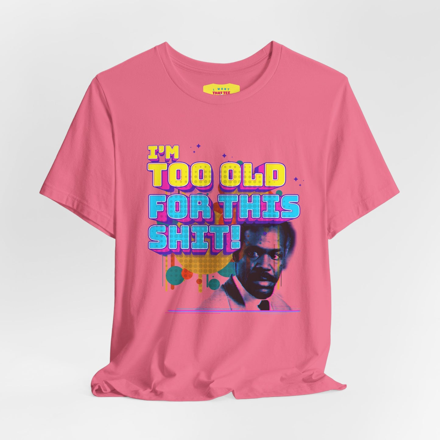I'M TOO OLD FOR THIS SHIT - DANNY GLOVER (Unisex Softstyle T-Shirt)