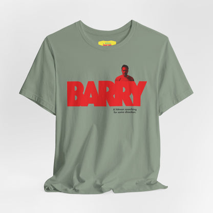 BARRY - TV SHOW TAGLINE (Unisex Jersey Short Sleeve Tee)