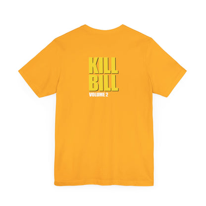 KILL BILL VOL. 2 (Unisex Jersey Short Sleeve Tee)