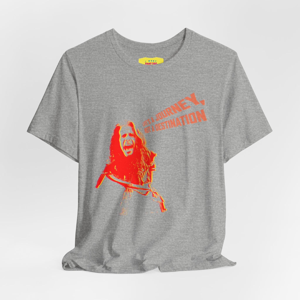 LIFE'S A JOURNEY - AER0SMITH QUOTE (Unisex Softstyle T-Shirt)