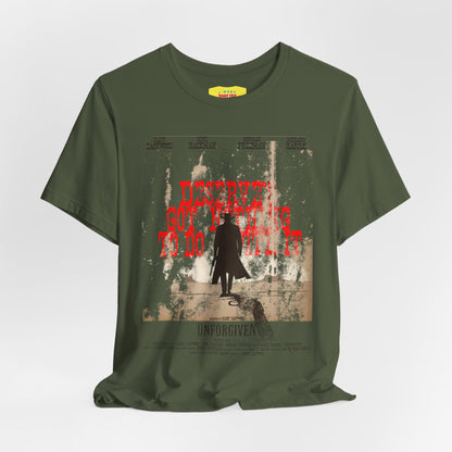 DESERVES GOT NOTHING TO DO WITH IT - UNFORGIVEN