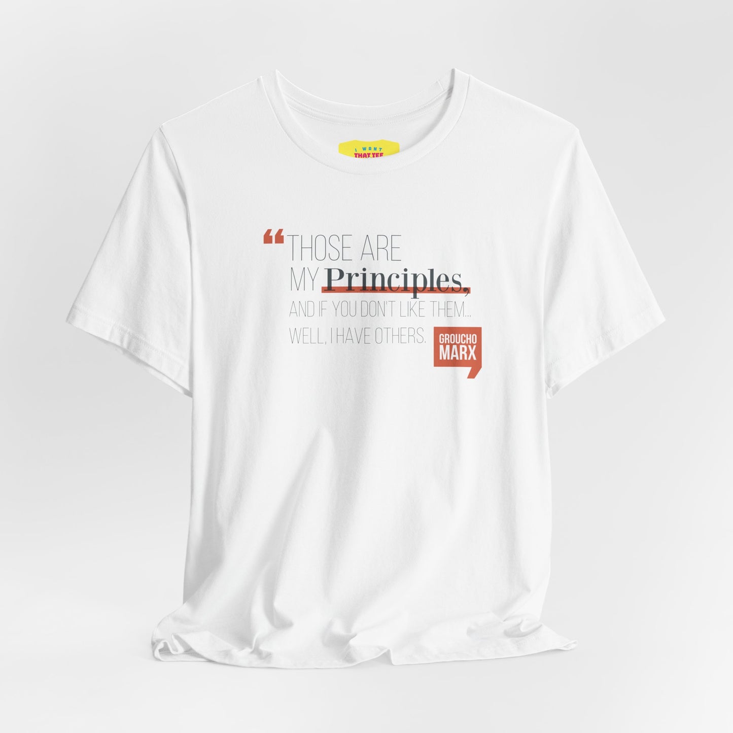 THOSE ARE MY PRINCIPLES - GROUCHO MARX QUOTE (Unisex Jersey Short Sleeve Tee)