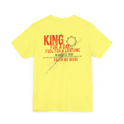 KING FOR A DAY - FAITH NO MORE (Unisex Jersey Short Sleeve Tee)
