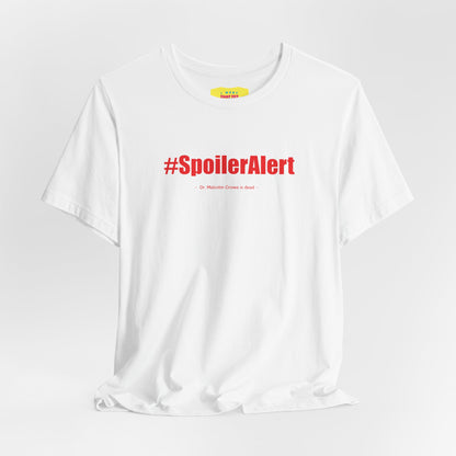 SPOILER ALERT / DR. MALCOLM CROWE IS DEAD - THE SIXTH SENSE JOKE (Unisex Softstyle T-Shirt)