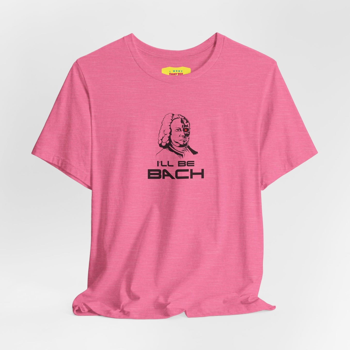 I'LL BE BACH (Unisex Jersey Short Sleeve Tee)
