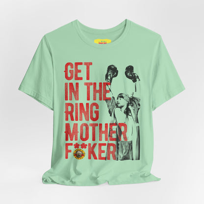 GET IN THE RING MOTHERF**KER - GUNS N ROSES (Unisex Jersey Short Sleeve Tee)