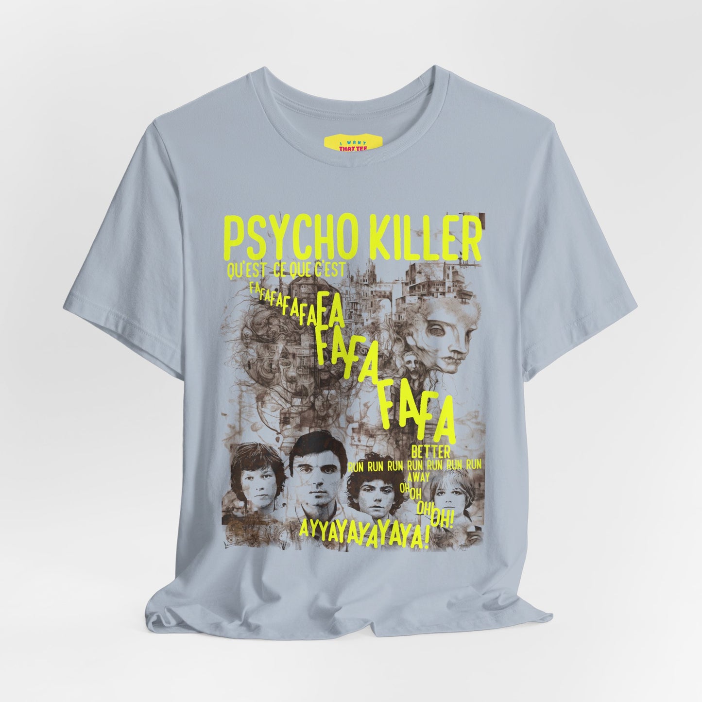 PSYCHOKILLER - TALKING HEADS LYRICS (Unisex Jersey Short Sleeve Tee)