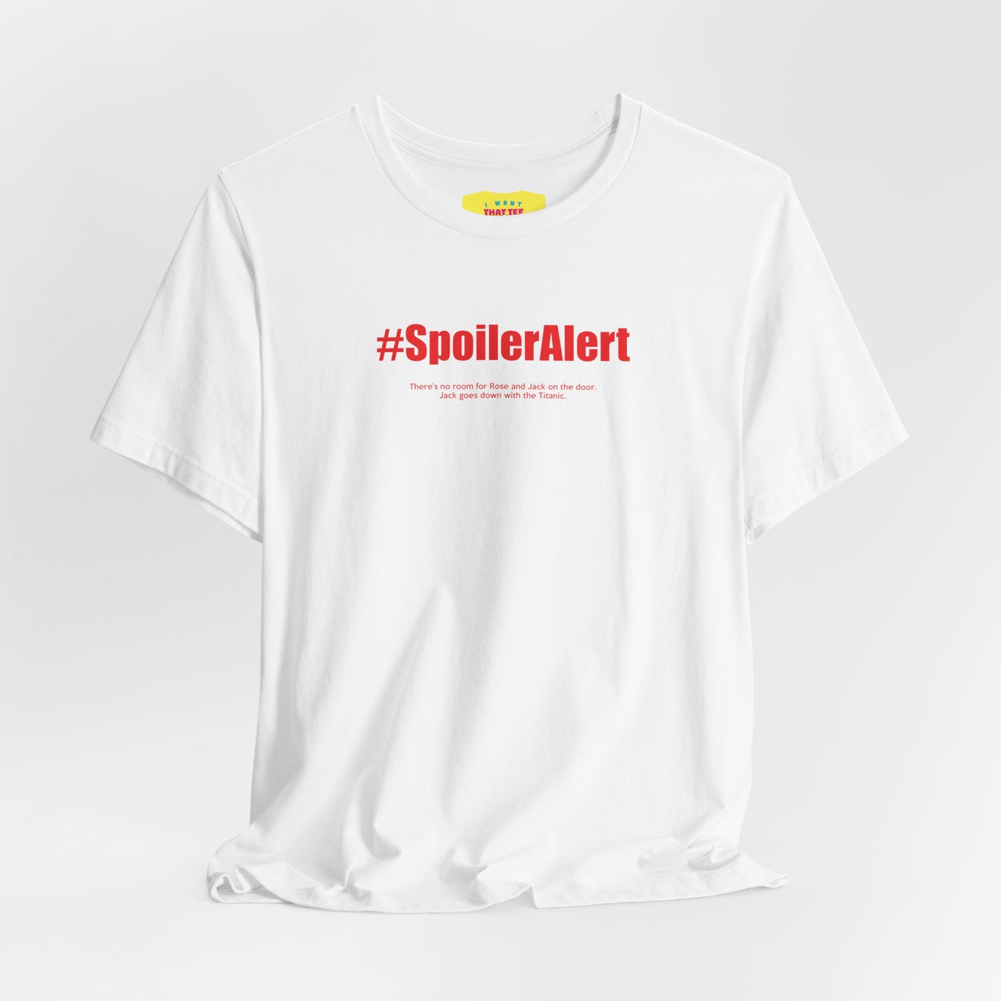 SPOILER ALERT - TITANIC JOKE (Unisex Jersey Short Sleeve Tee)