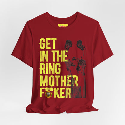 GET IN THE RING MOTHERF**KER - GUNS N ROSES (Unisex Jersey Short Sleeve Tee)