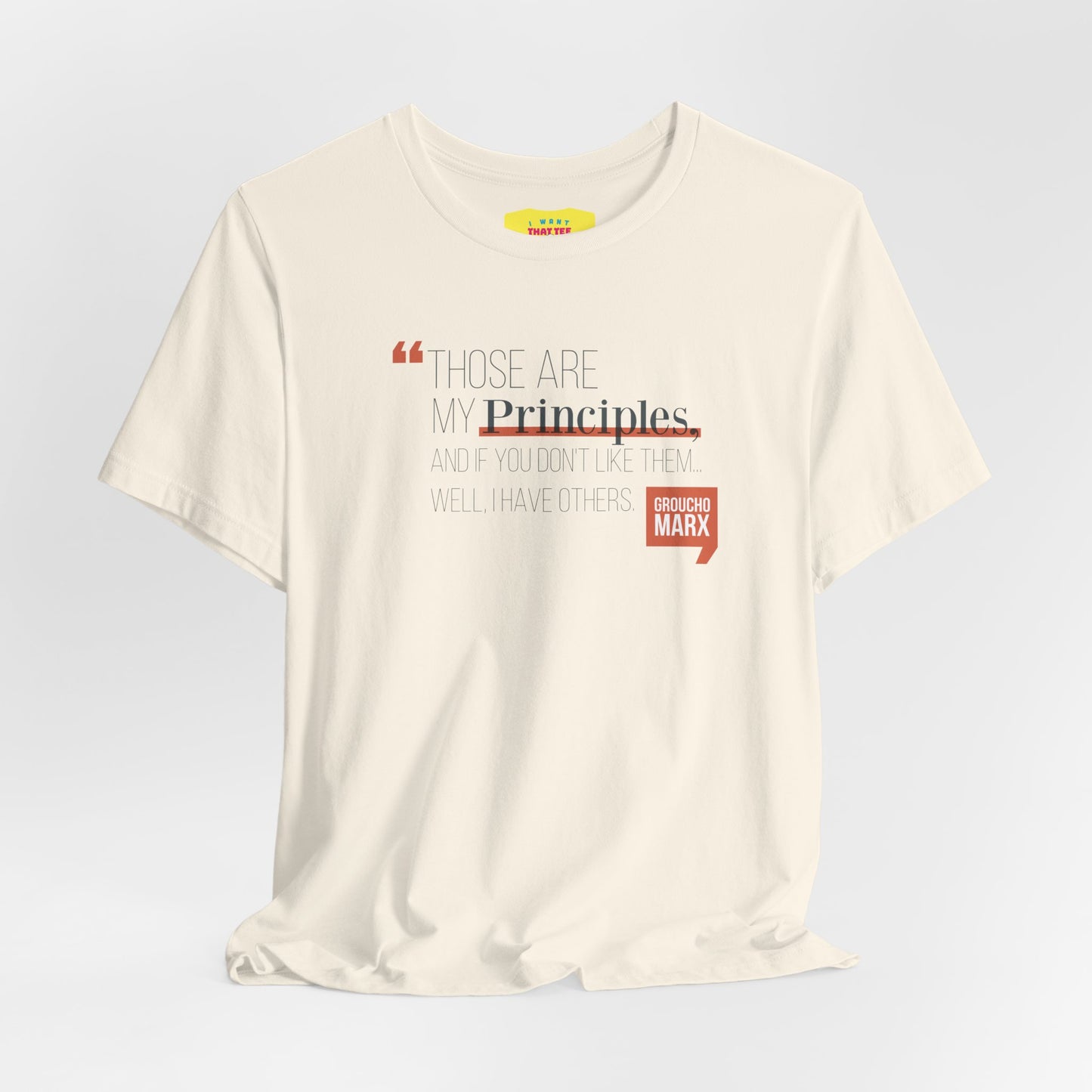 THOSE ARE MY PRINCIPLES - GROUCHO MARX QUOTE (Unisex Jersey Short Sleeve Tee)