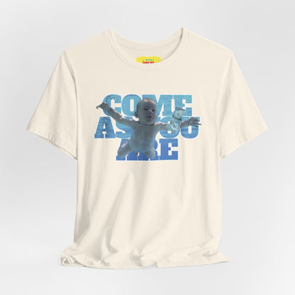 COME AS YOU ARE - NIRVANA (Unisex Jersey Short Sleeve Tee)