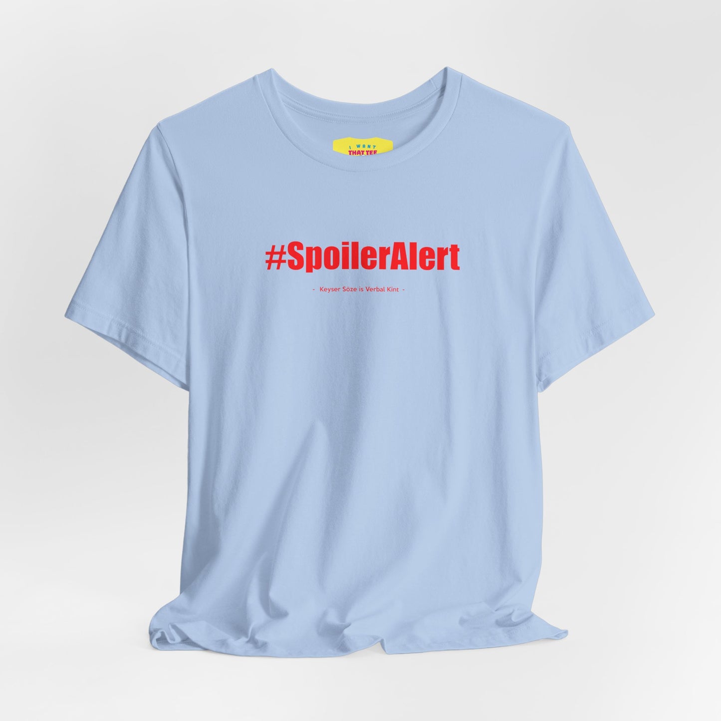 SPOILER ALERT/KEYSER SÖZE IS VERBAL KINT (Text in red, Unisex Softstyle T-Shirt)