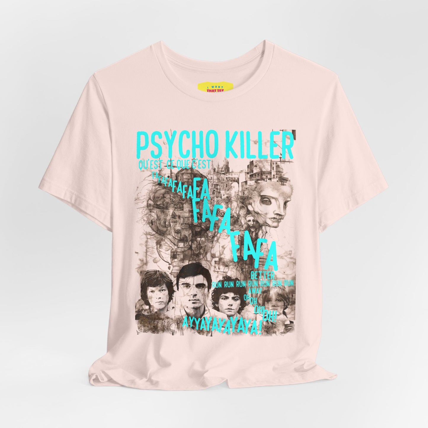 PSYCHOKILLER - TALKING HEADS LYRICS (Unisex Jersey Short Sleeve Tee)