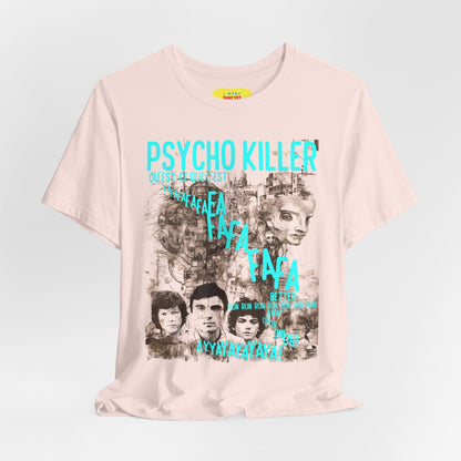 PSYCHOKILLER - TALKING HEADS LYRICS (Unisex Jersey Short Sleeve Tee)