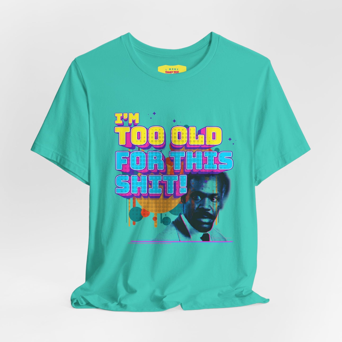 I'M TOO OLD FOR THIS SHIT - DANNY GLOVER (Unisex Softstyle T-Shirt)