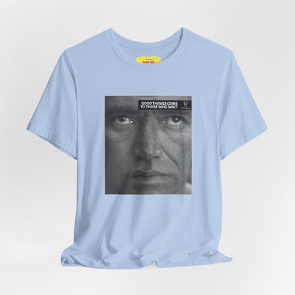 GOOD THINGS COME TO THOSE WHO WAIT - GUINNESS CAMPAIGN (Unisex Softstyle T-Shirt)