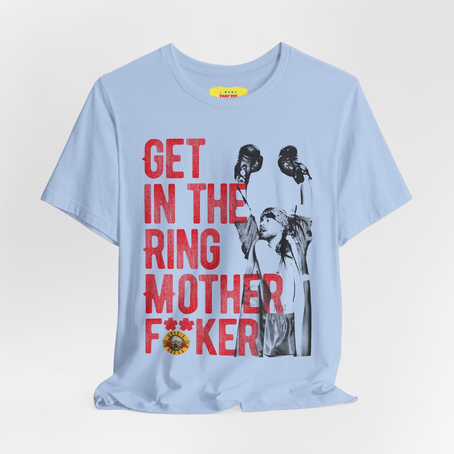 GET IN THE RING MOTHERF**KER - GUNS N ROSES (Unisex Jersey Short Sleeve Tee)