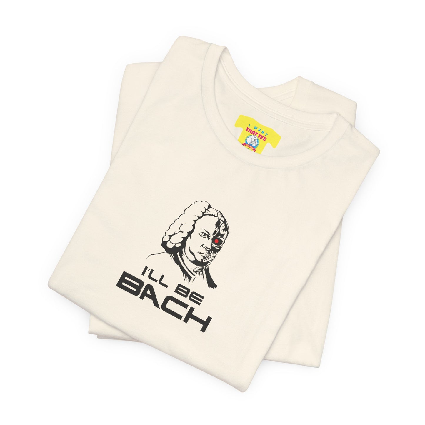 I'LL BE BACH (Unisex Jersey Short Sleeve Tee)