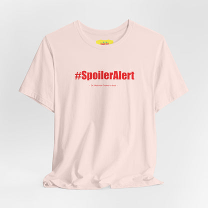 SPOILER ALERT / DR. MALCOLM CROWE IS DEAD - THE SIXTH SENSE JOKE (Unisex Softstyle T-Shirt)